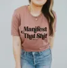 Manifest That Shit Lightweight Tee sold by Alley and Rae