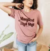 Manifest That Shit Lightweight Tee sold by Alley and Rae