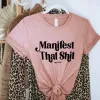 Manifest That Shit Lightweight Tee sold by Alley and Rae