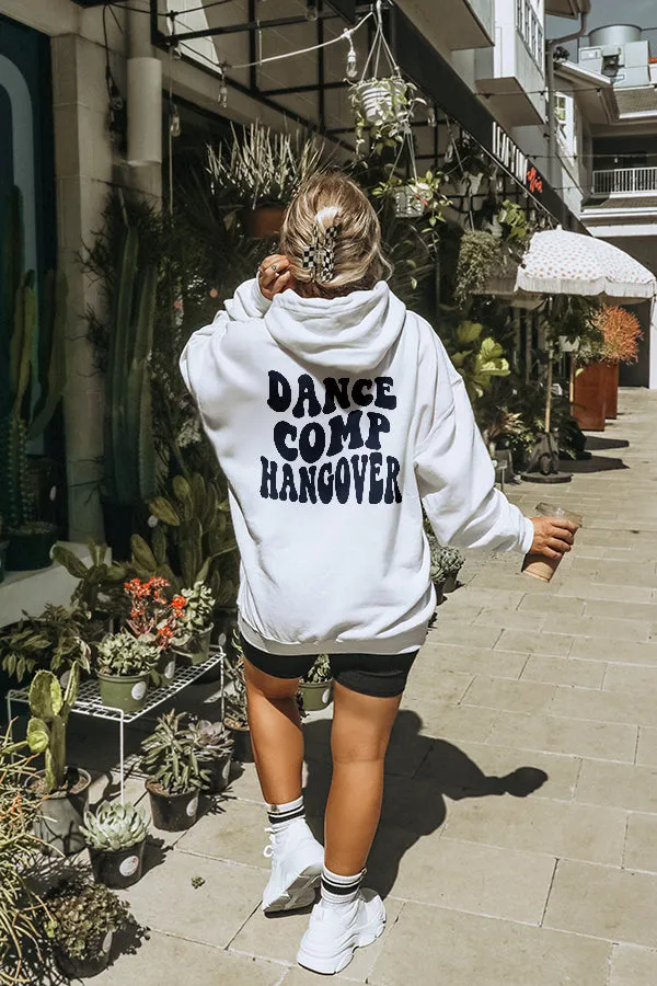 Dance Comp Hangover Hoodie sold by Alley and Rae