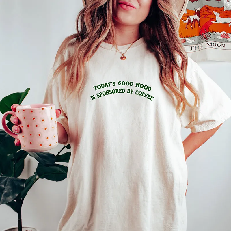 Today's Good Mood Is Sponsored By Coffee Tee (Wholesale) sold by Alley and Rae product image thumbnail 2