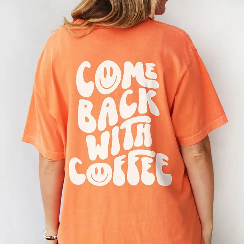 Come Back With Coffee Heavyweight Tee Pre-Order sold by Ally and Rae