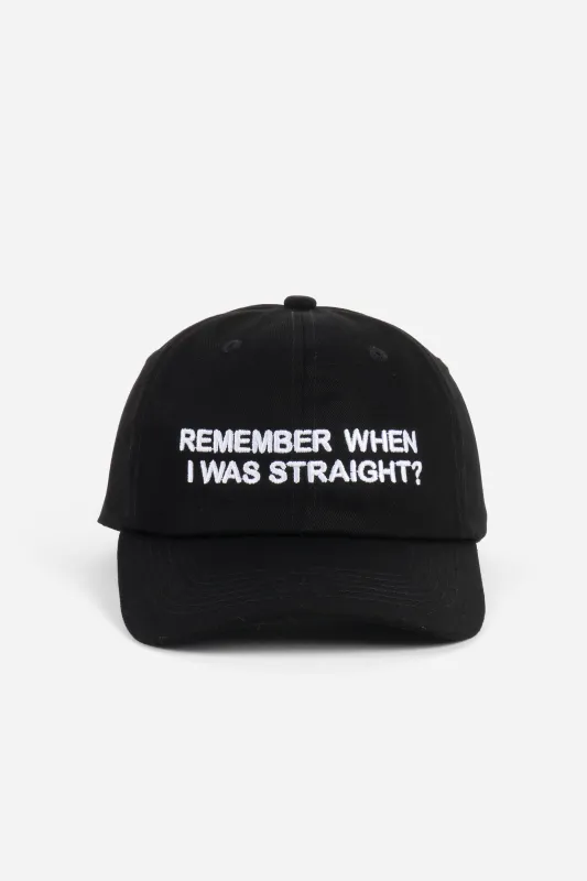 REMEMBER WHEN I WAS STRAIGHT? DAD CAP made by Intentionally Blank