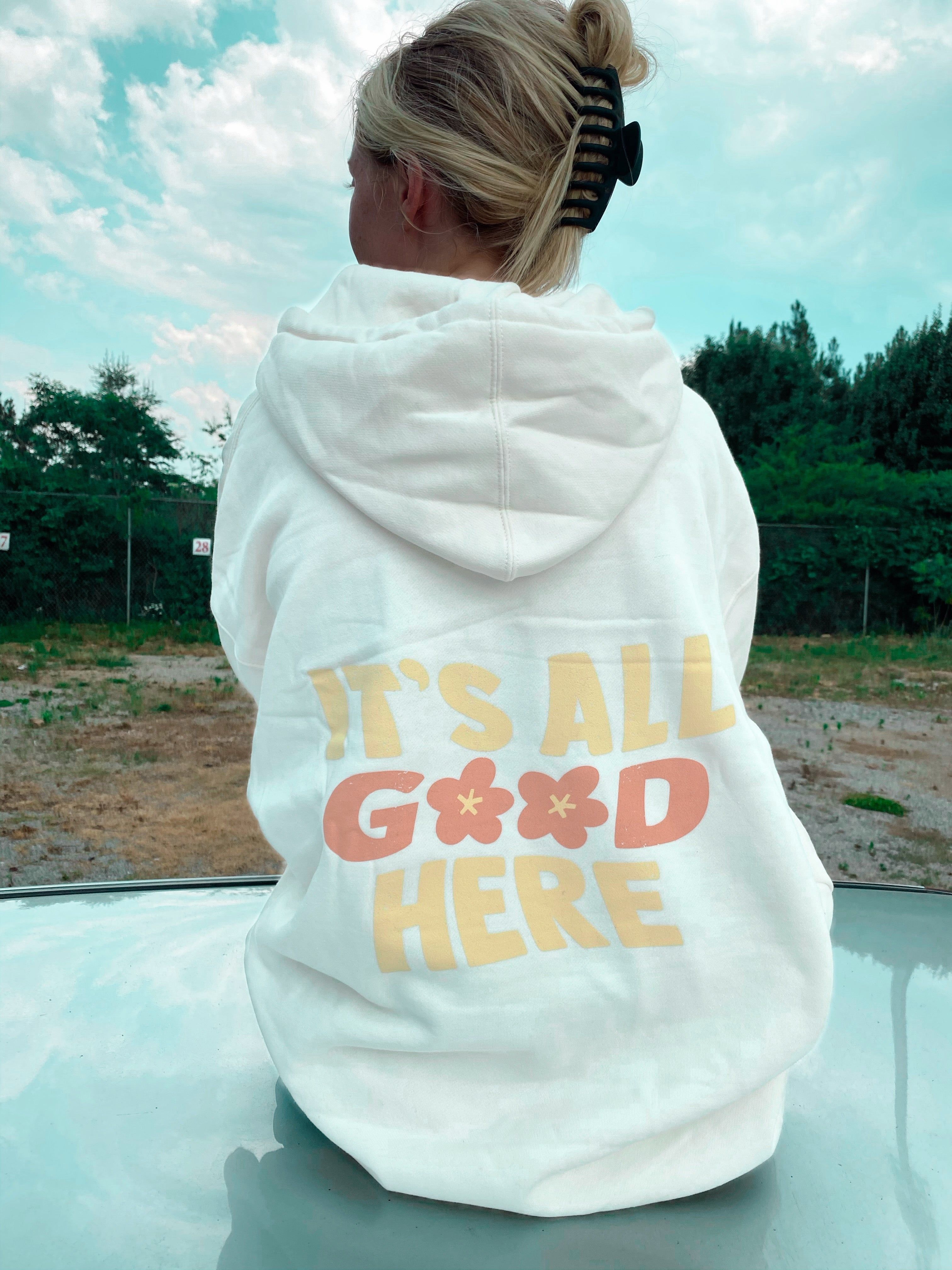 It's All Good Here Hoodie sold by Sunkissed Coconut