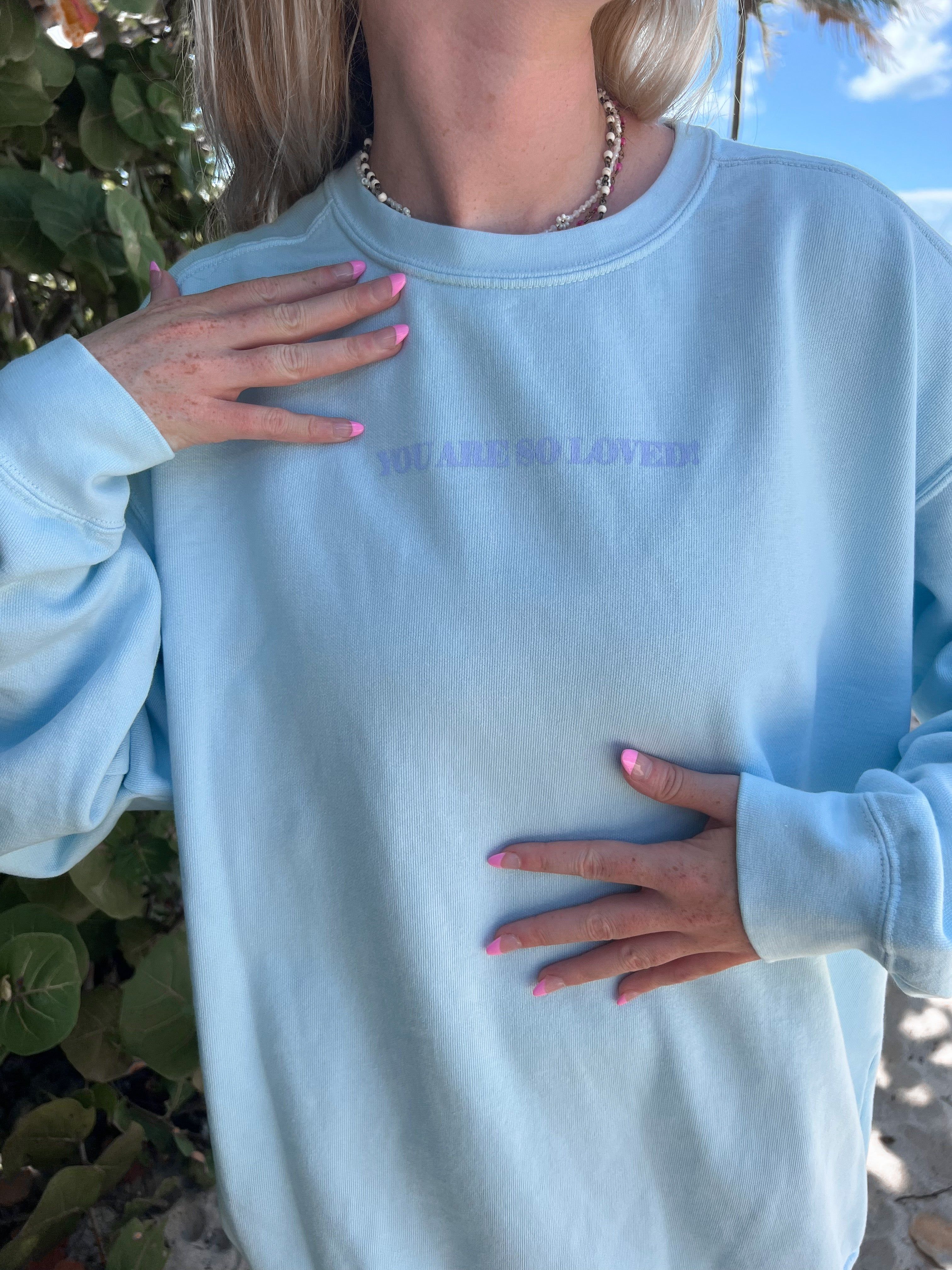 You Are So Loved Sweatshirt sold by Sunkissed Coconut product image thumbnail 13