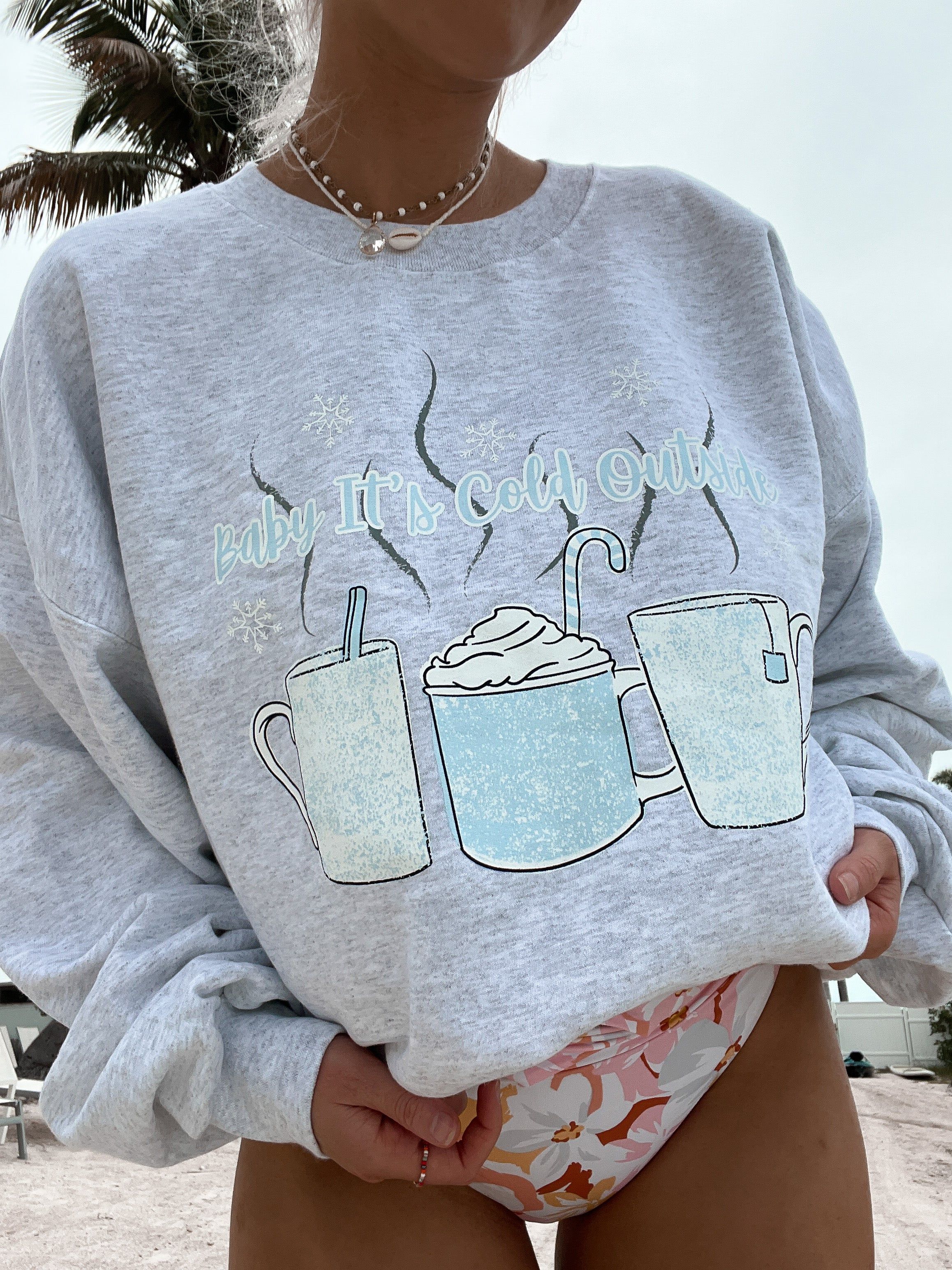 Baby It's Cold Outside Sweatshirt sold by Sunkissed Coconut product image thumbnail 3