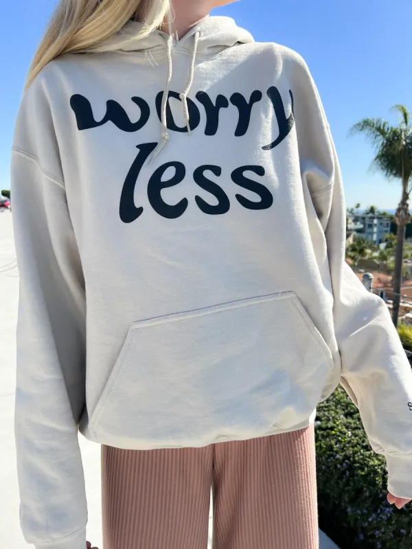 Worry Less Hoodie made by Sunkissed Coconut