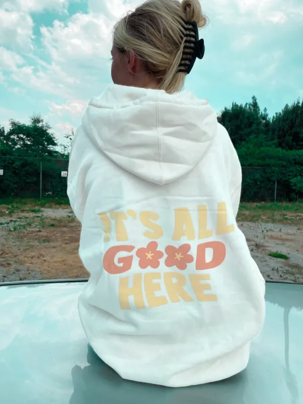 It's All Good Here Hoodie made by Sunkissed Coconut