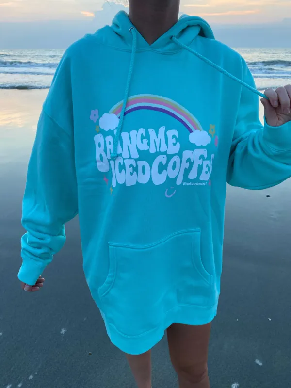 Bring Me Iced Coffee Hoodie made by Sunkissed Coconut