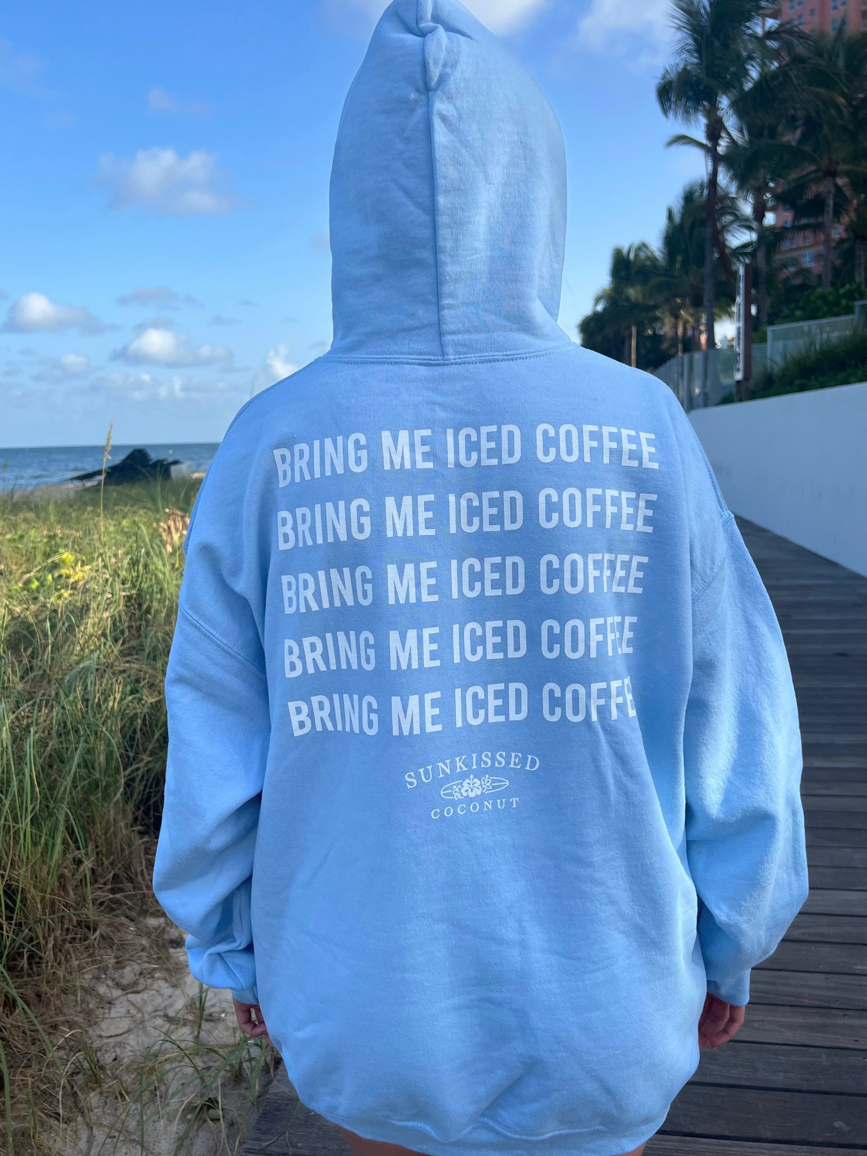 Bring Me Iced Coffee Hoodie sold by Sunkissed Coconut product image thumbnail 3