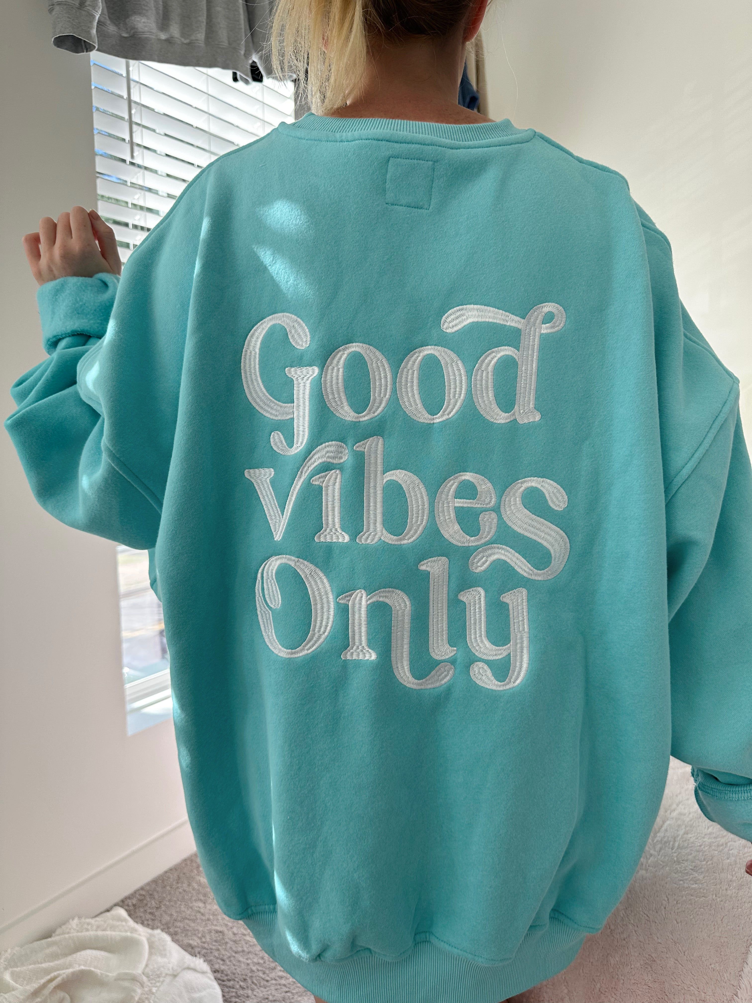 Good Vibes Only Sweatshirt sold by Sunkissed Coconut