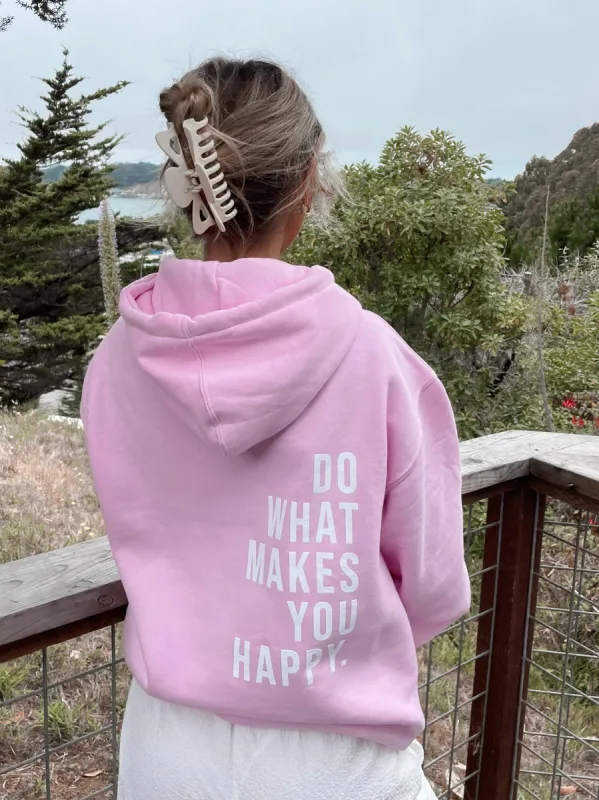 Do What Makes You Happy Hoodie sold by Sunkissed Coconut