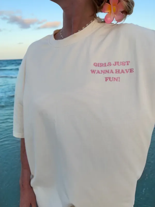 Girls Just Wanna Have Fun Tee made by Sunkissed Coconut