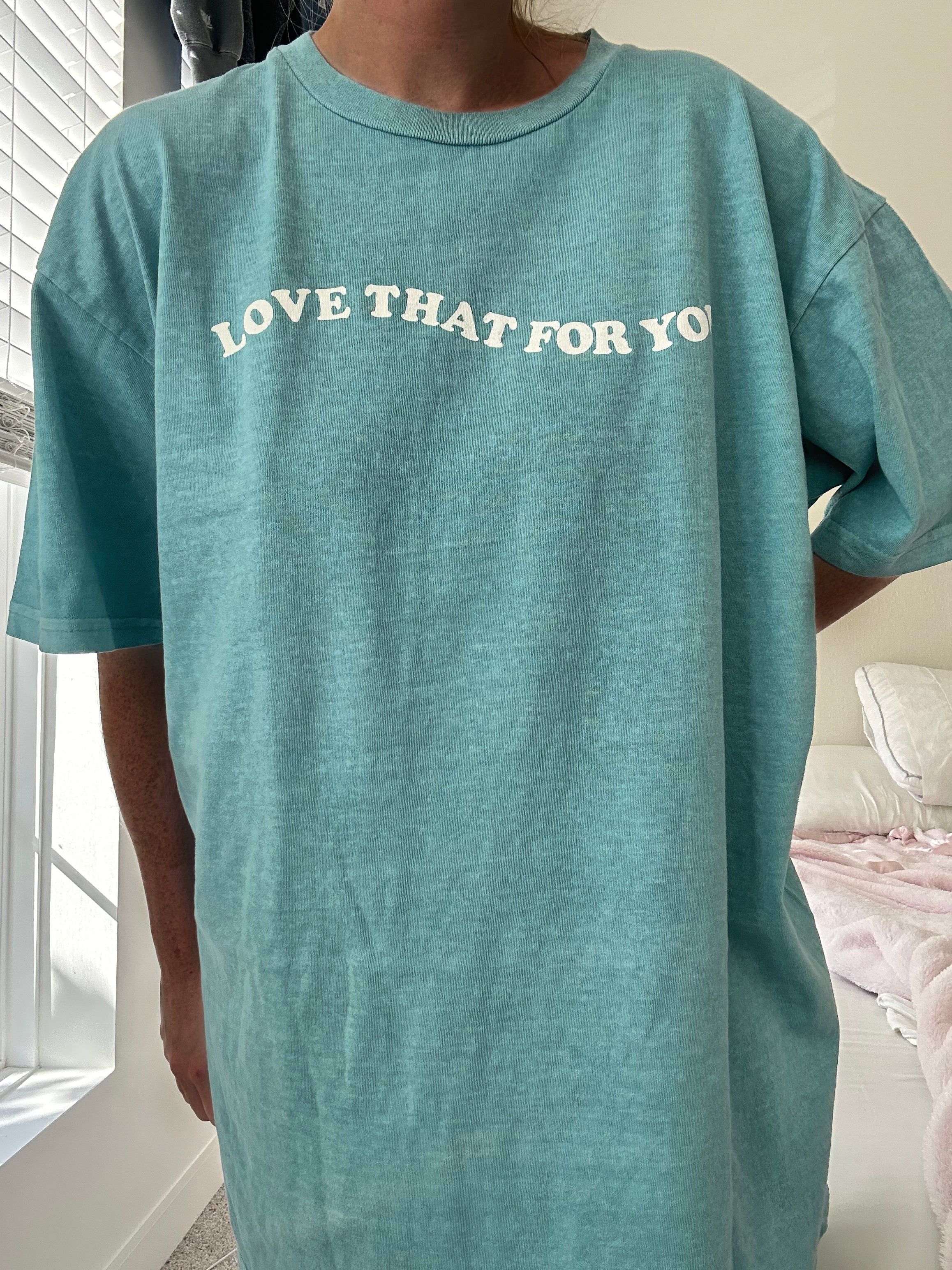 Love That For You Tee sold by Sunkissed Coconut