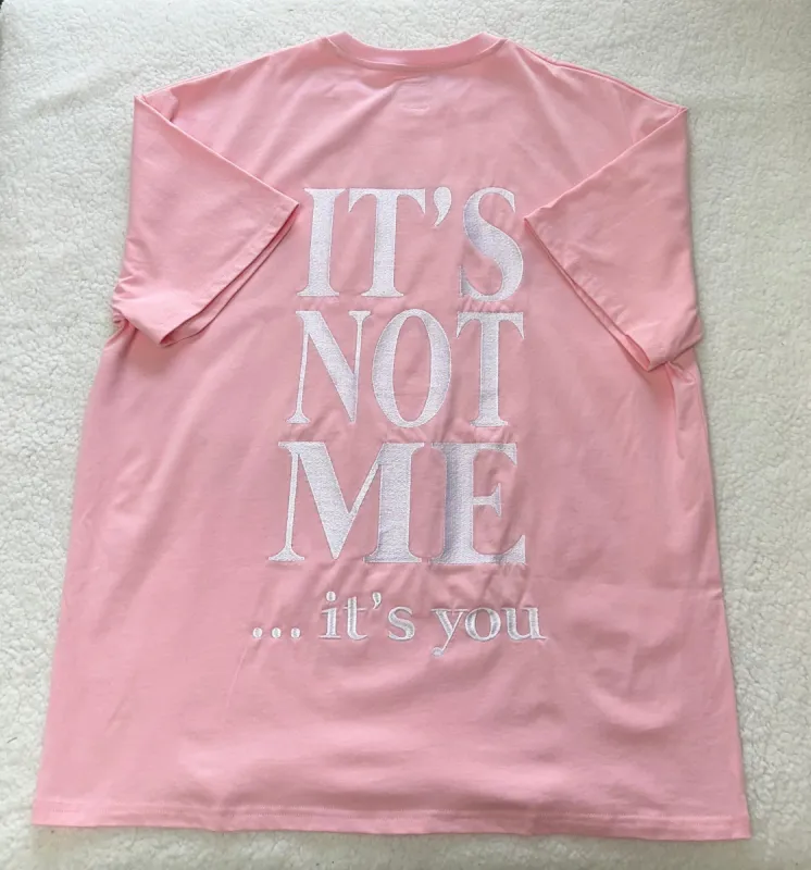 Its Not Me Its You tee sold by Sunkissed Coconut