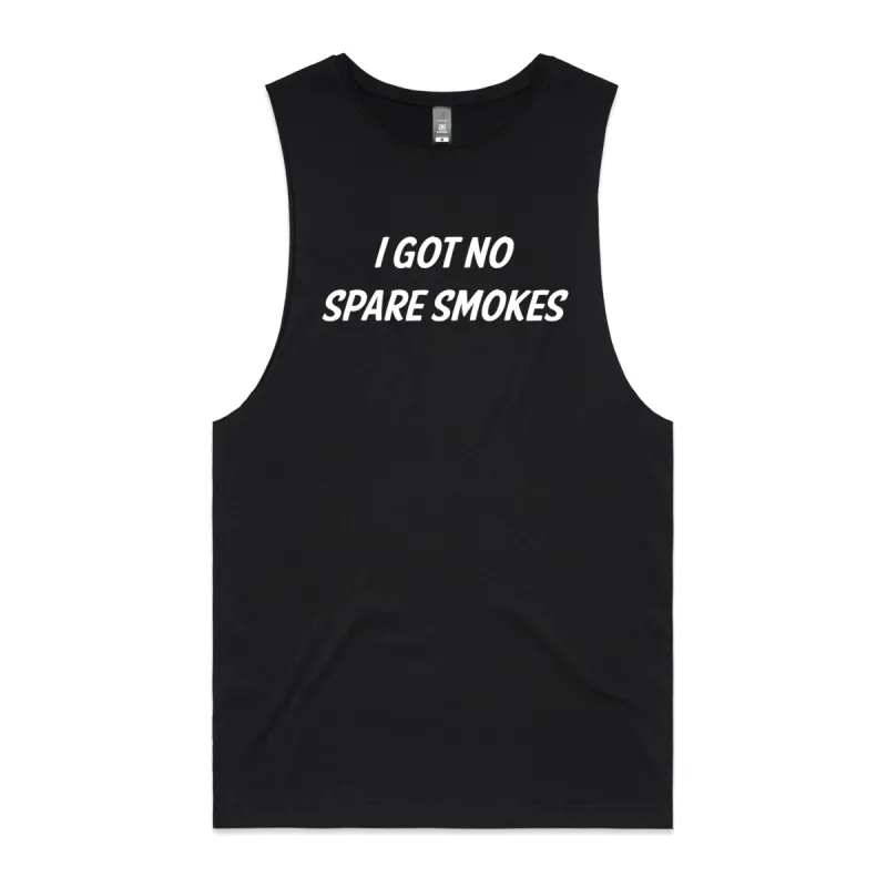 No Spare Smokes Muscle Tee sold by Dr. Moose