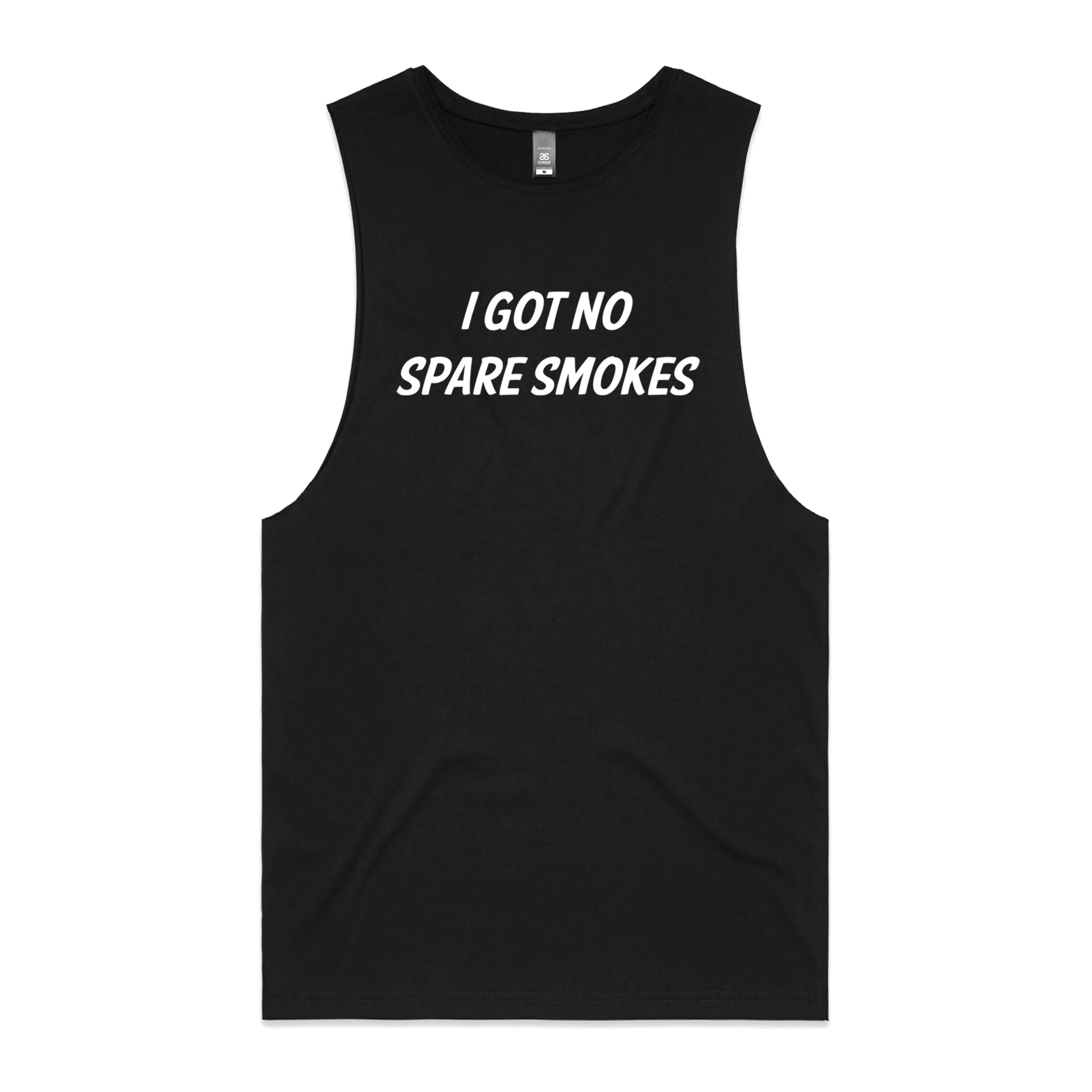 No Spare Smokes Muscle Tee sold by Dr. Moose