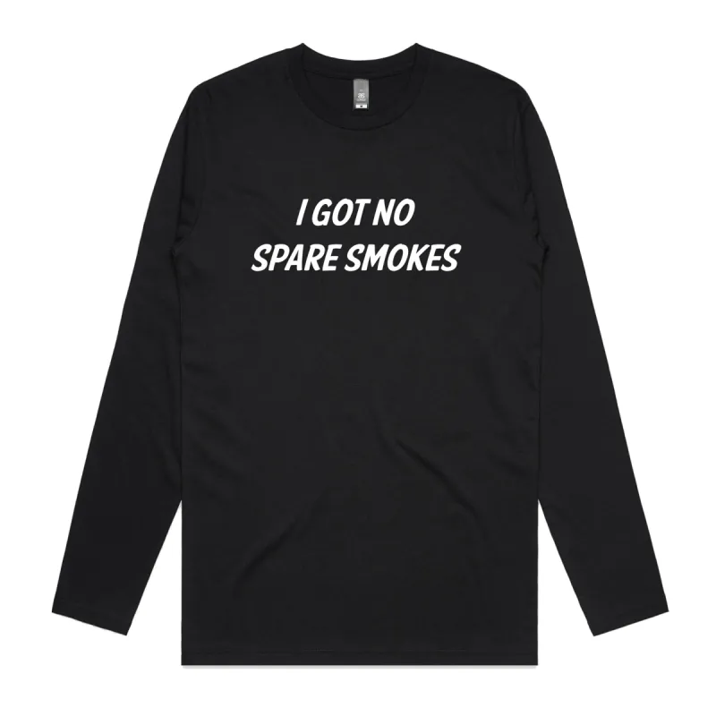 No Spare Smokes Longsleeve sold by Dr. Moose