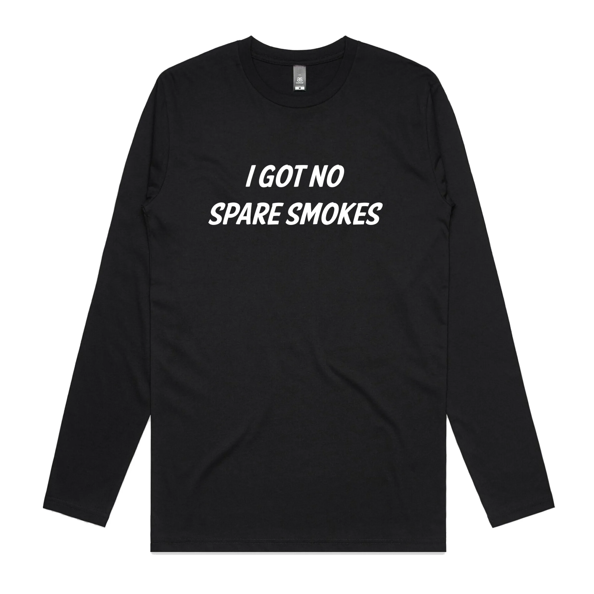 No Spare Smokes Longsleeve sold by Dr. Moose