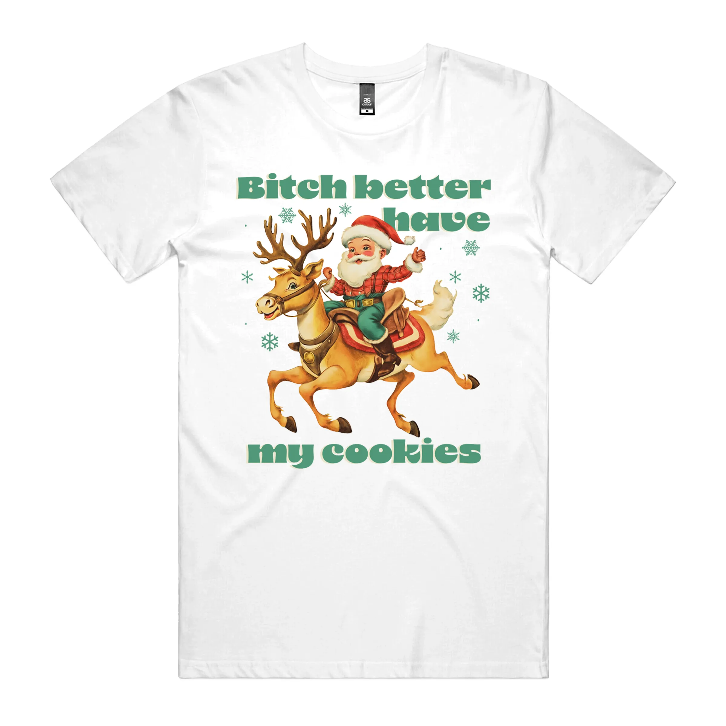 Better Have My Cookies T-Shirt sold by Dr. Moose