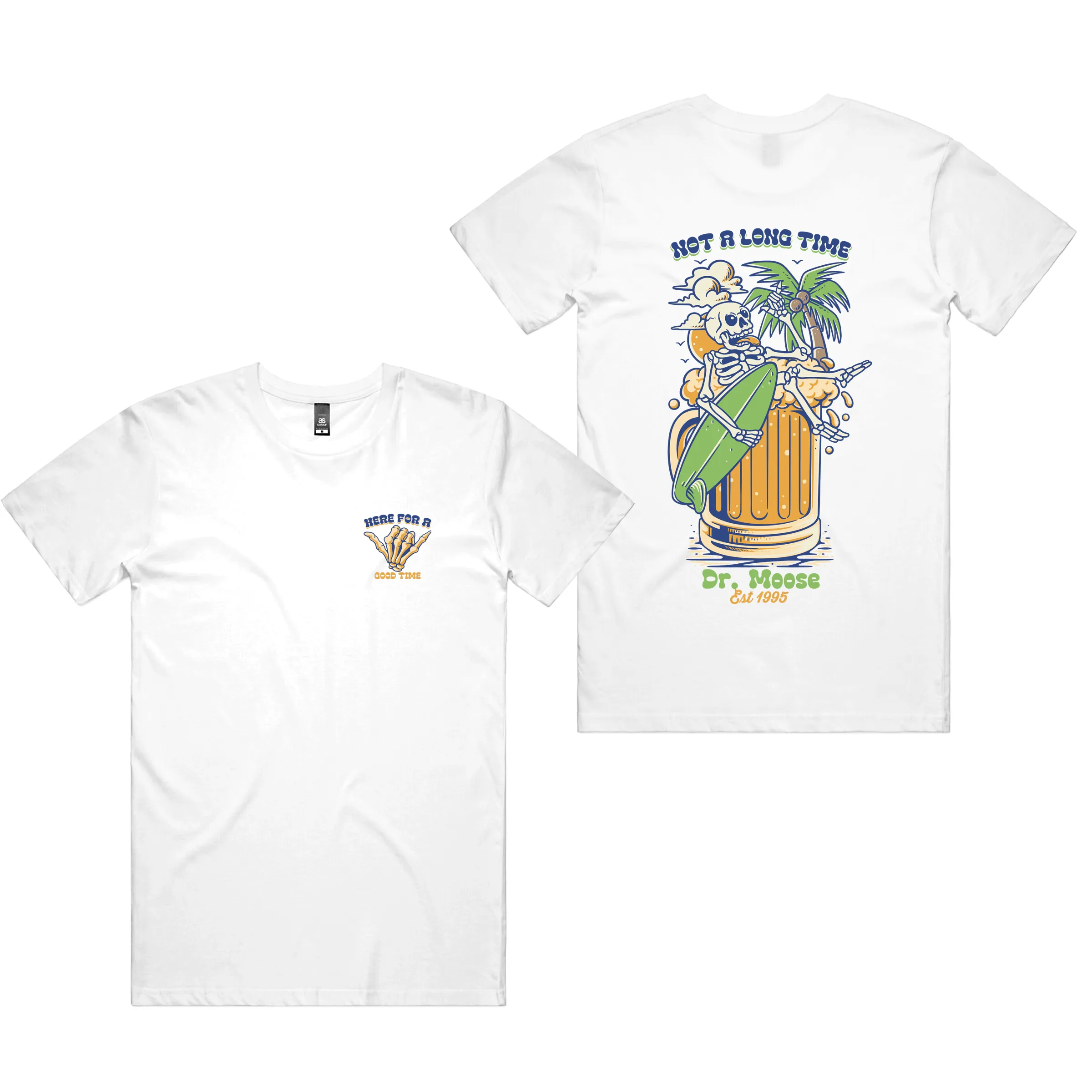 Here For A Good Time T-Shirt sold by Dr. Moose product image thumbnail 2