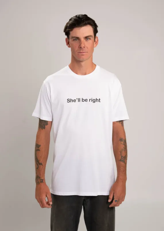 She'll Be Right T-Shirt sold by Dr. Moose