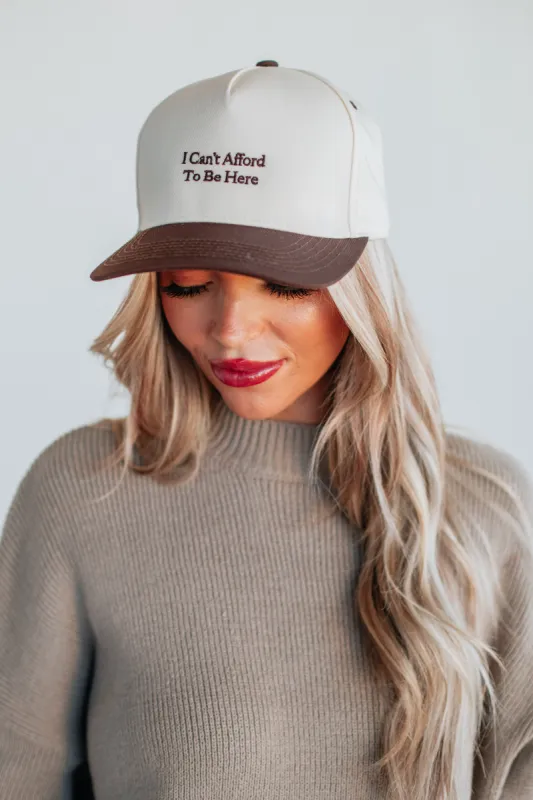 I Can't Afford To Be Here Trucker Hat sold by Wild Oak Boutique