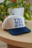 Y'all Need Jesus Trucker Hat sold by Wild Oak Boutique