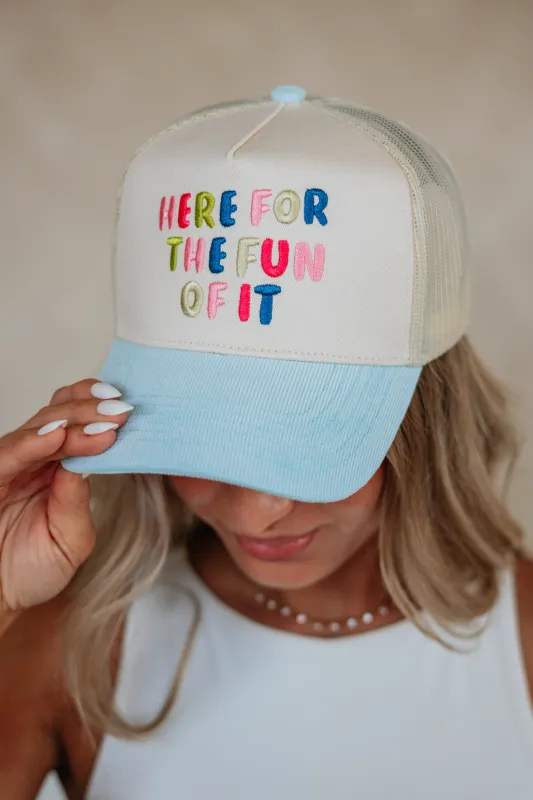 Here For The Fun Of It Trucker Hat made by Wild Oak Boutique