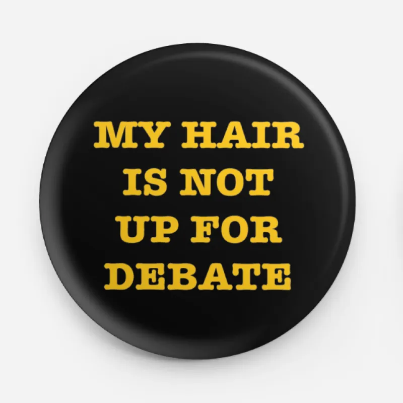 Button - My Hair made by All Very Goods
