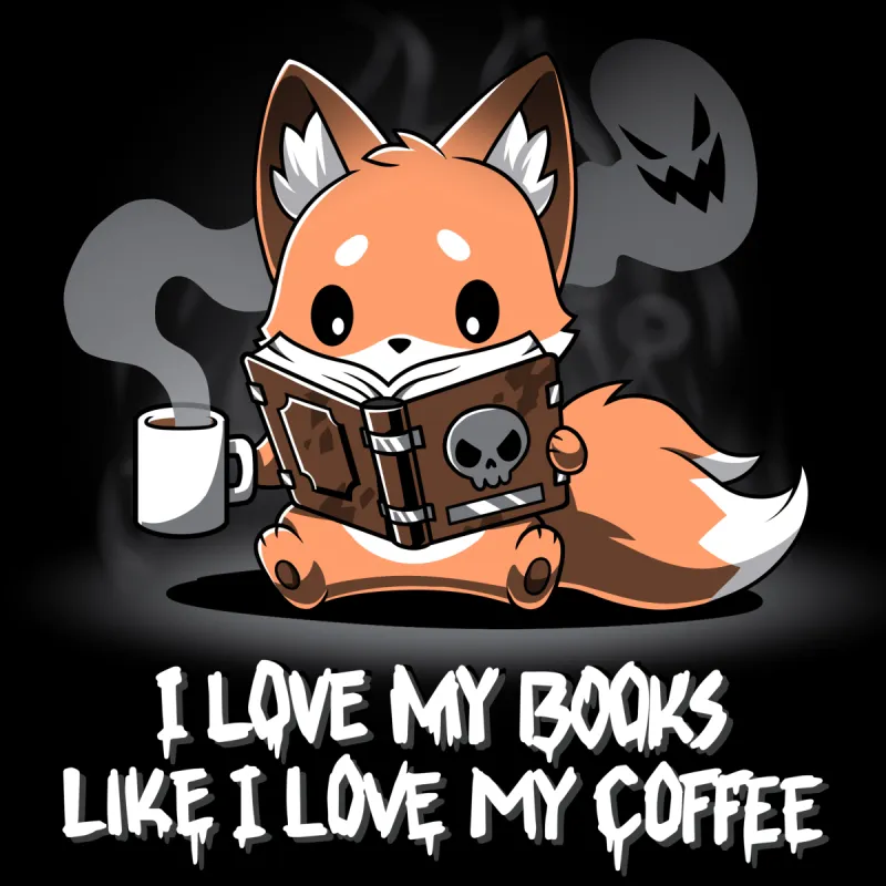 I Love My Books Like I Love My Coffee sold by Teeturtle