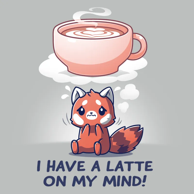 I Have a Latte on My Mind sold by Teeturtle