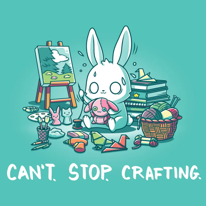 Can't. Stop. Crafting. sold by Teeturtle