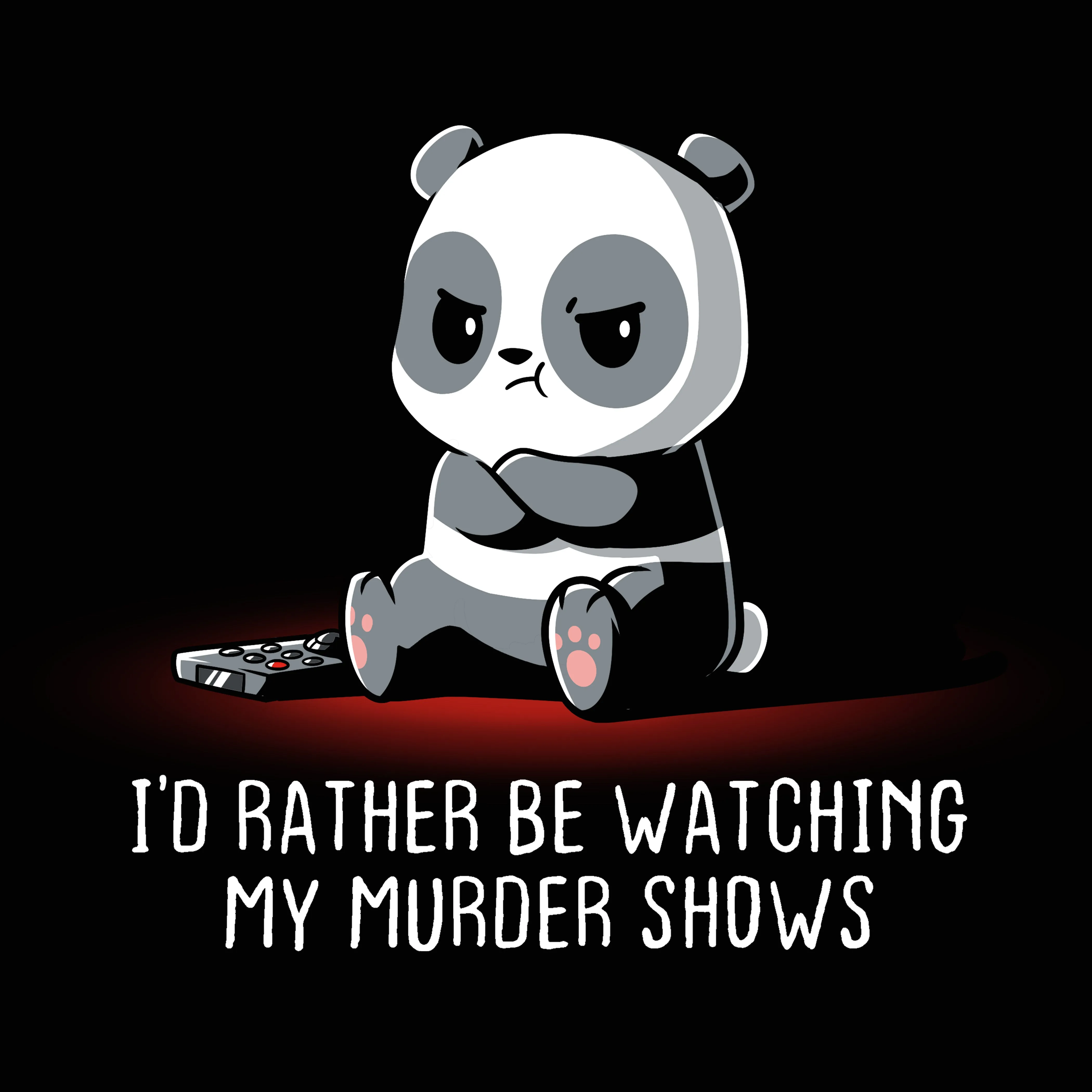 I'd Rather Be Watching My Murder Shows sold by Teeturtle