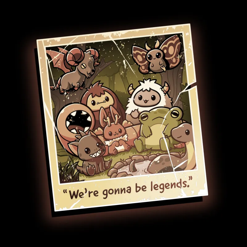 We're Gonna Be Legends sold by Teeturtle