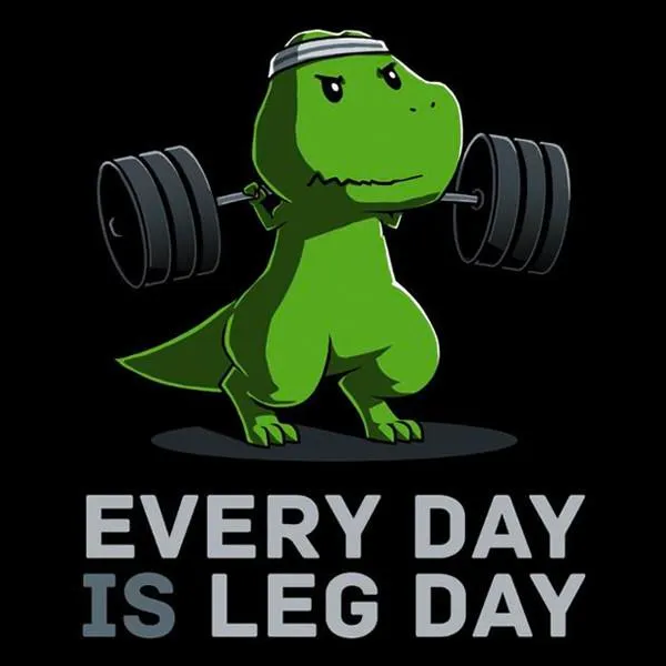 Every Day Is Leg Day sold by Teeturtle