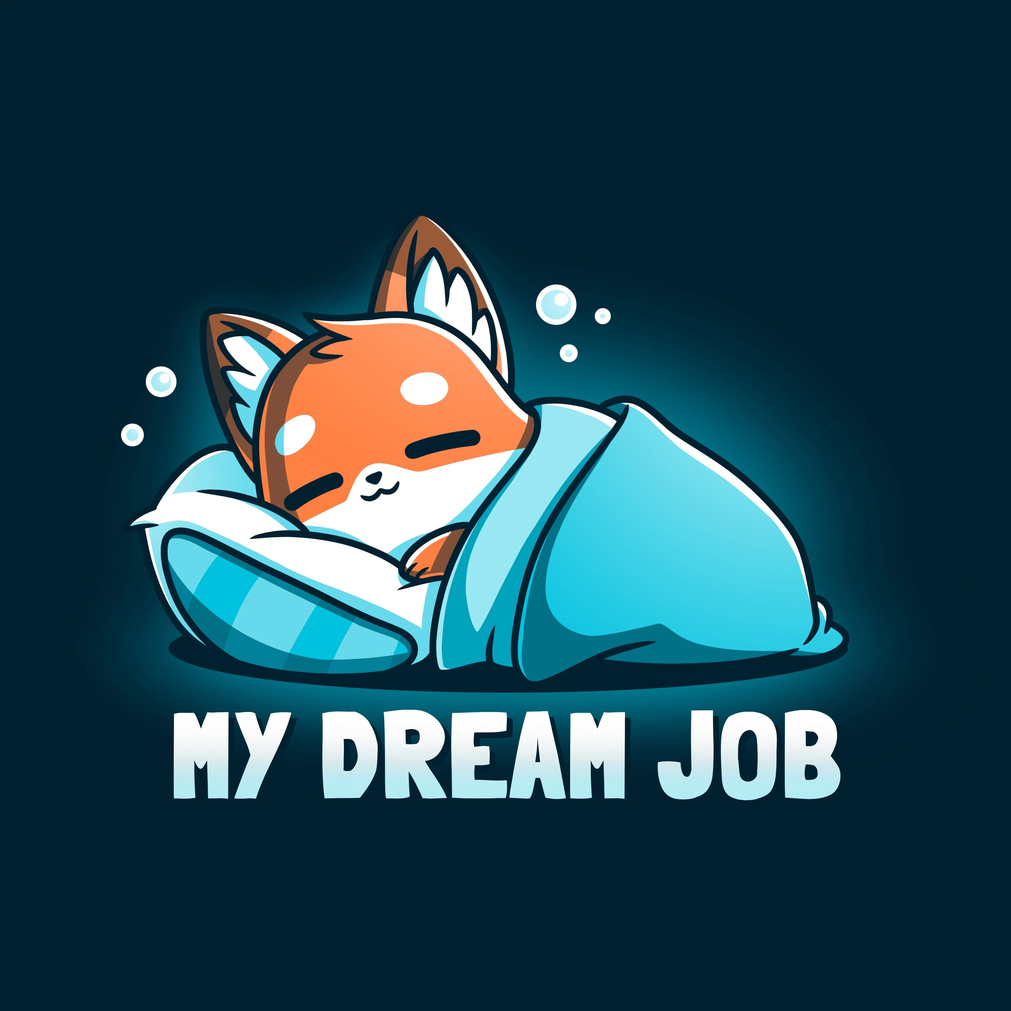My Dream Job sold by Teeturtle