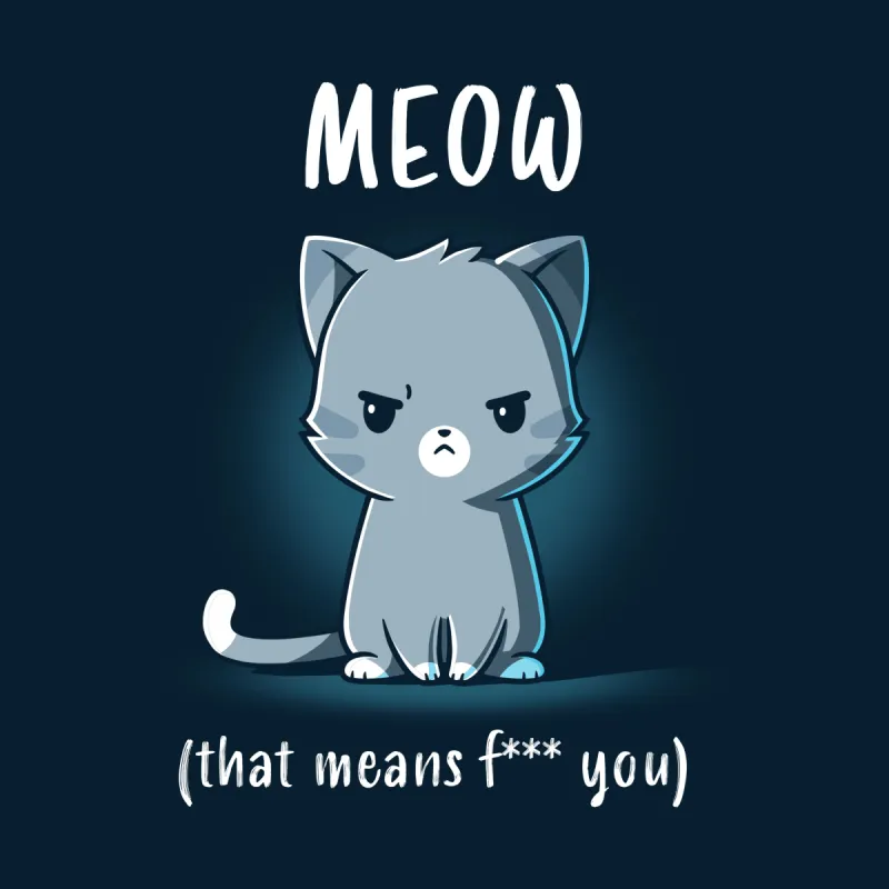 Meow (That Means F*** You) sold by Teeturtle