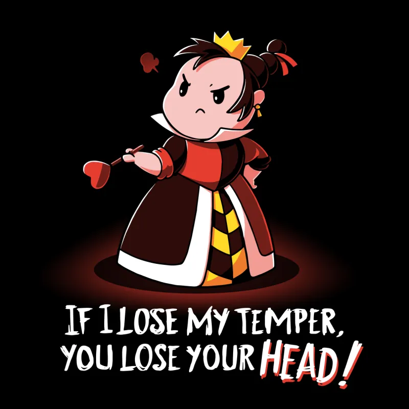 If I Lose my Temper, You Lose your Head! sold by Teeturtle