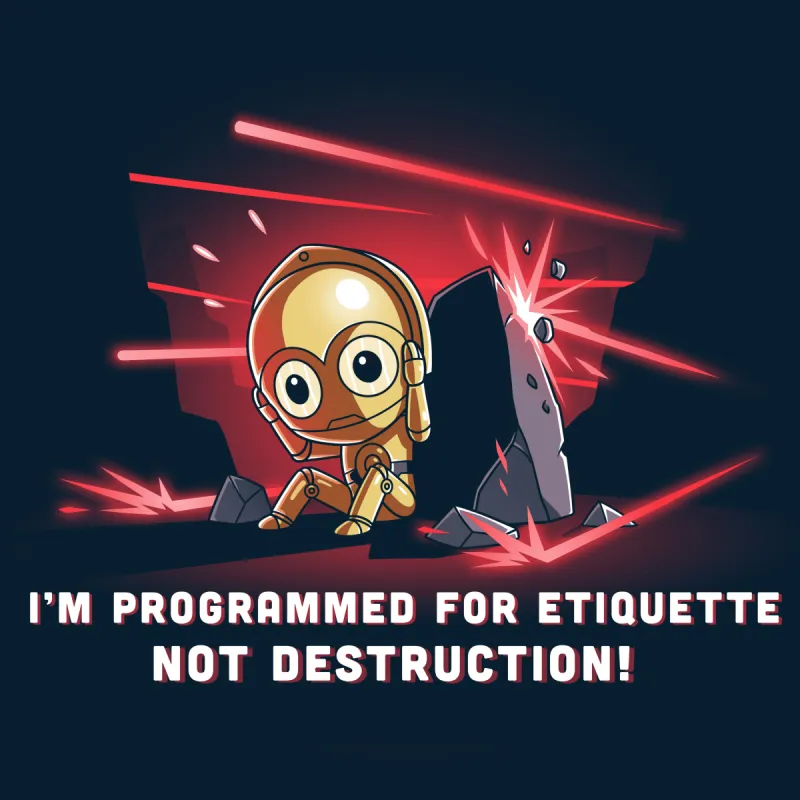 I'm Programmed For Etiquette Not Destruction! sold by Teeturtle