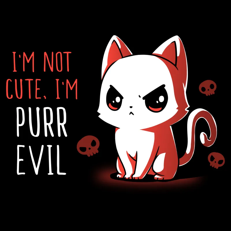 I'm Not Cute, I'm Purr Evil sold by Teeturtle