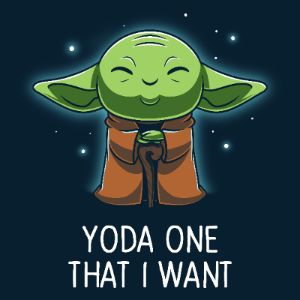Yoda One That I Want sold by Teeturtle