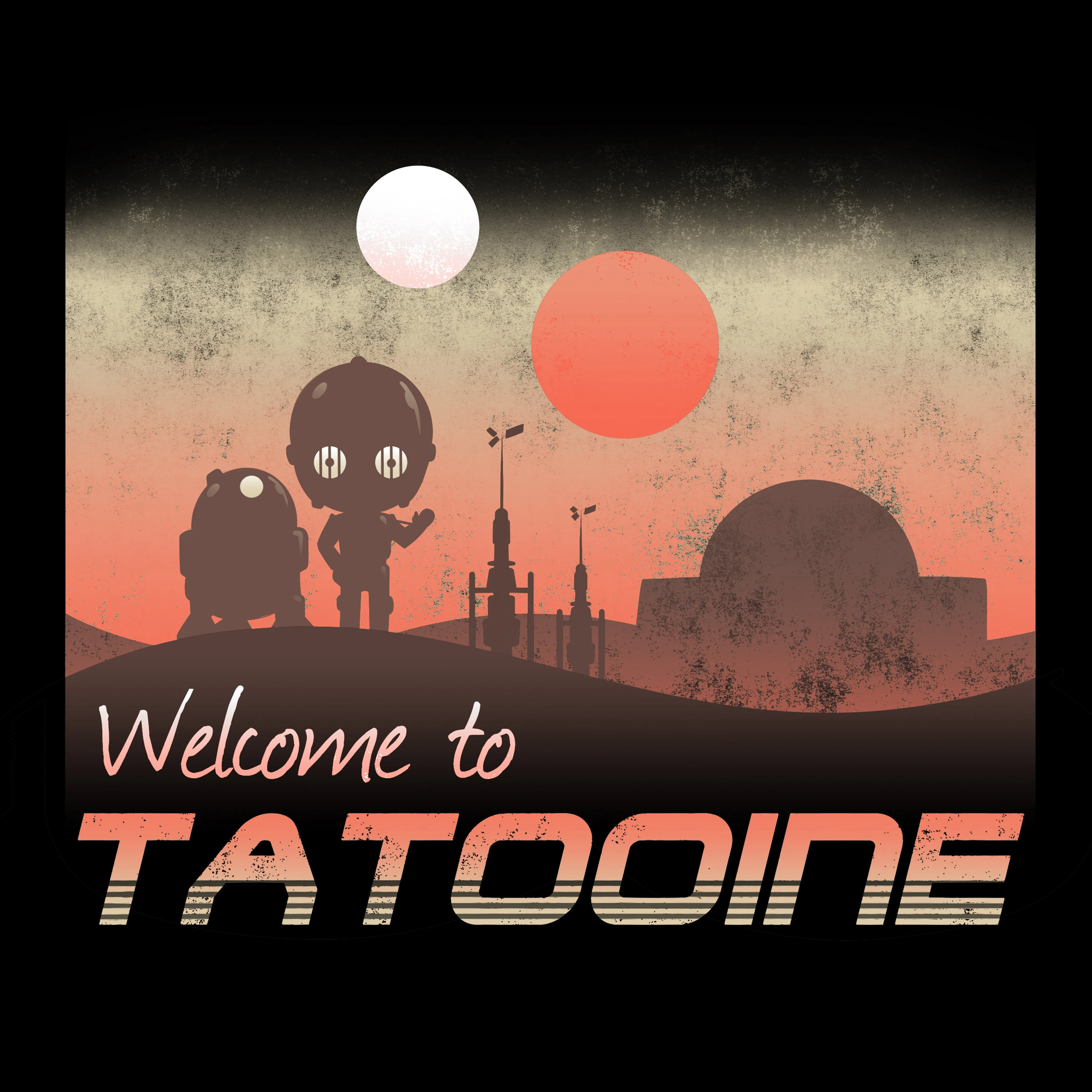 Welcome to Tatooine sold by Teeturtle