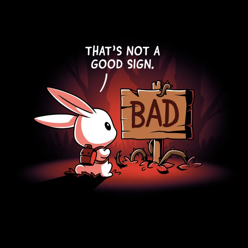 That's Not a Good Sign sold by Teeturtle