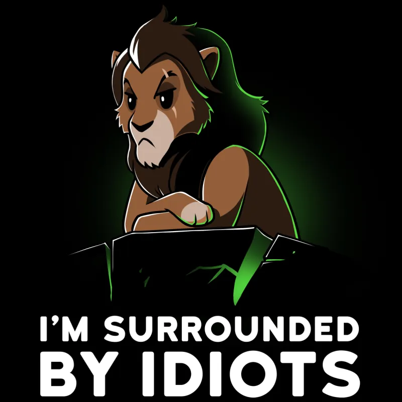 I'm Surrounded By Idiots sold by Teeturtle