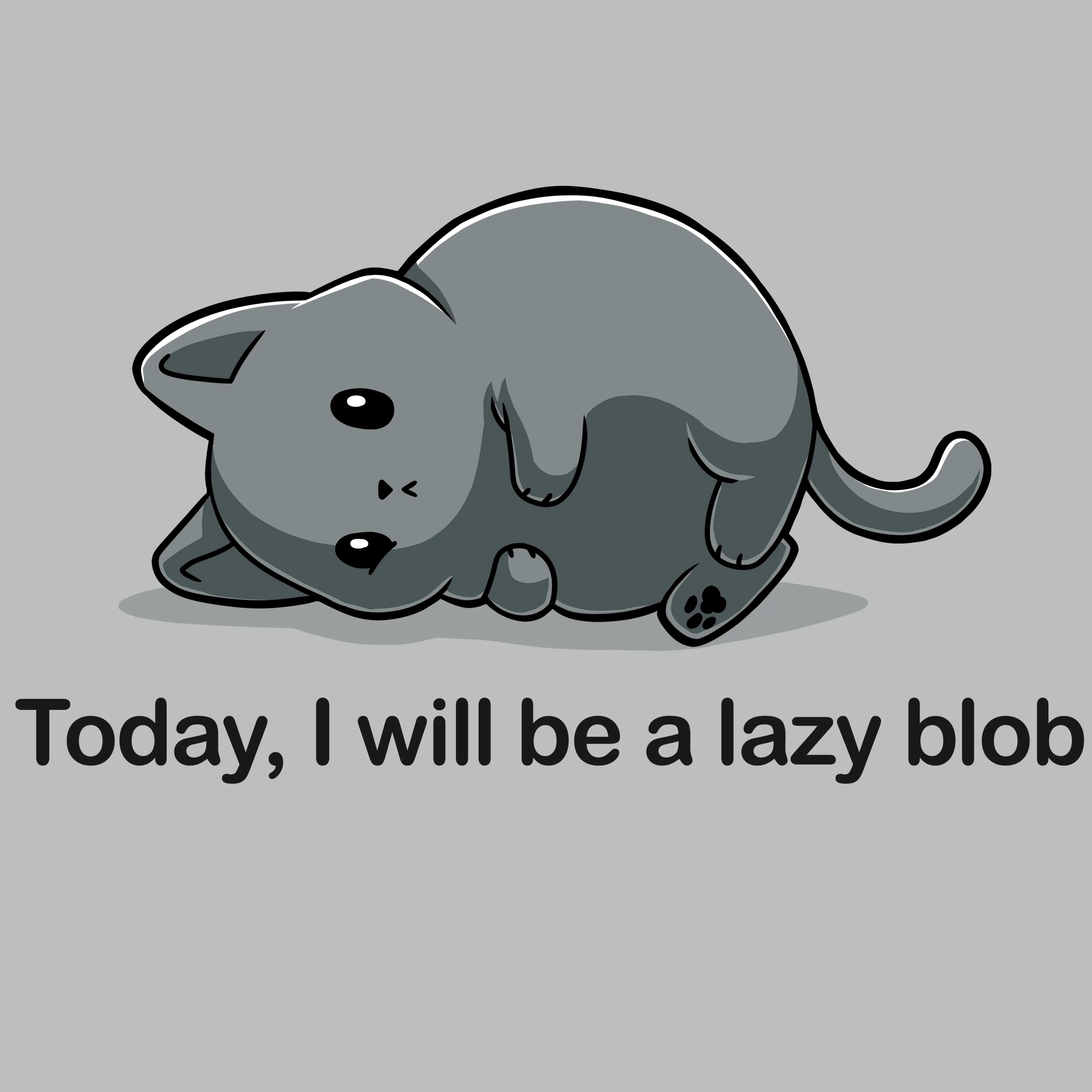 Today I Will Be A Lazy Blob sold by Teeturtle