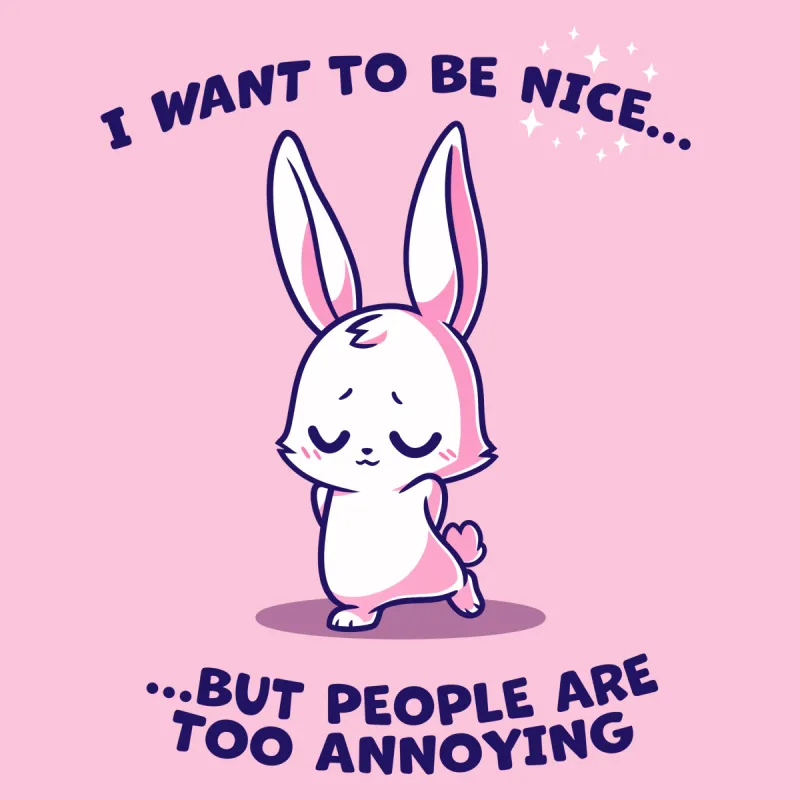 I Want to Be Nice... sold by Teeturtle