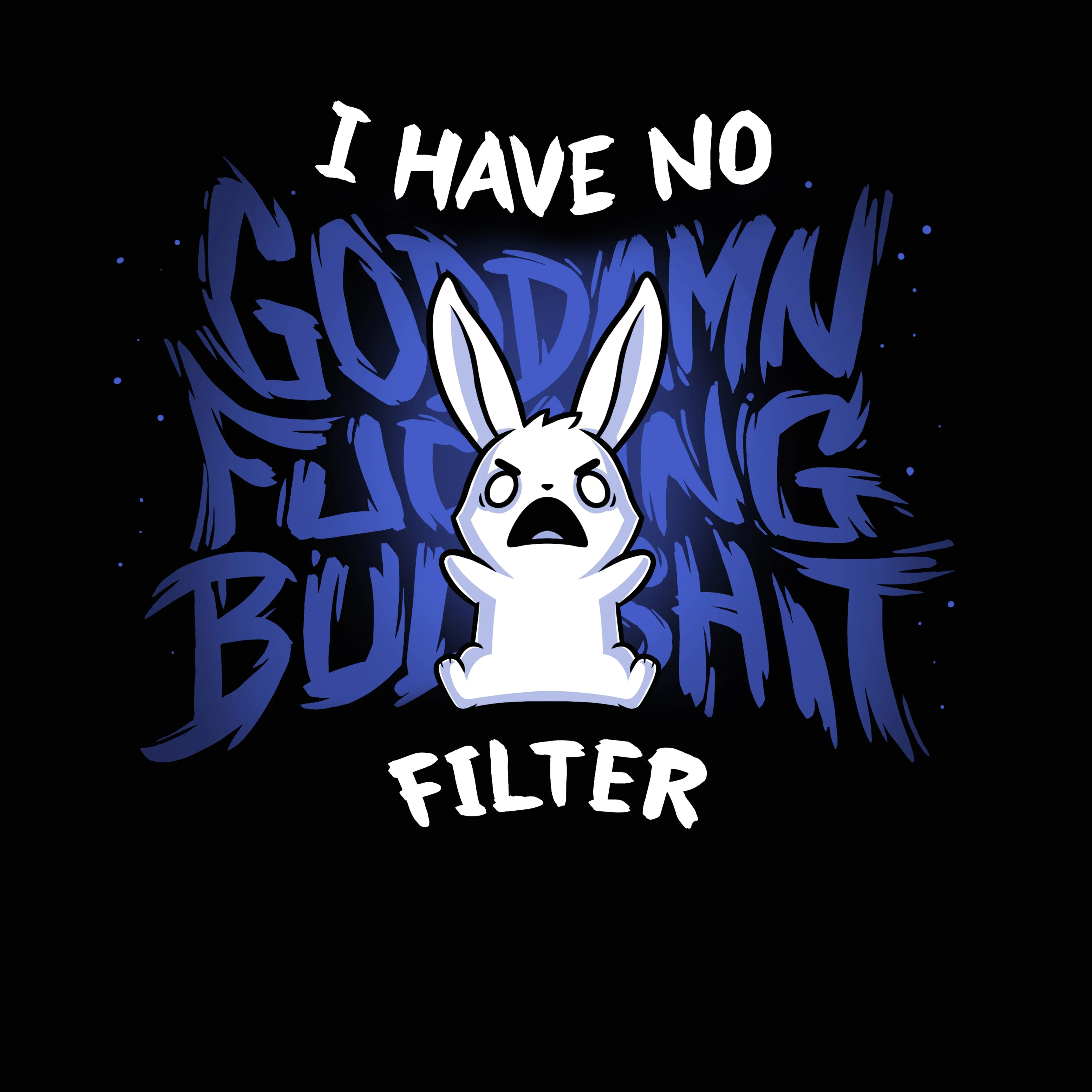 I Have No F***ing Filter sold by Teeturtle