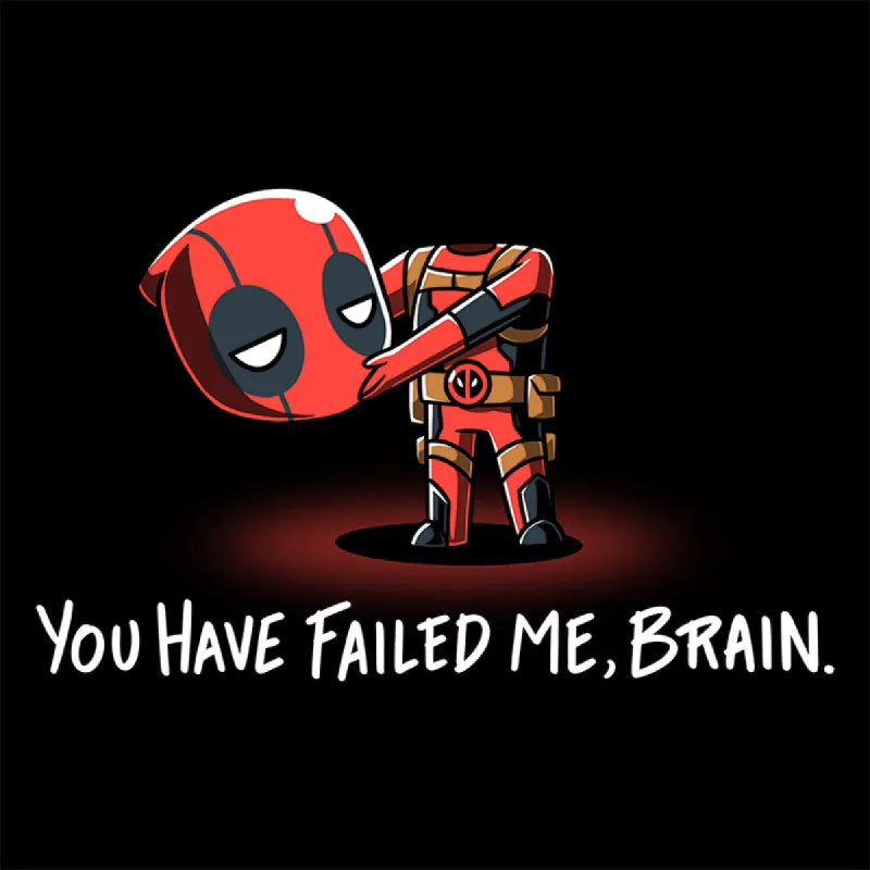 You Have Failed Me, Brain sold by Teeturtle
