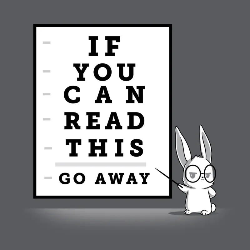 If You Can Read This, Go Away sold by Teeturtle